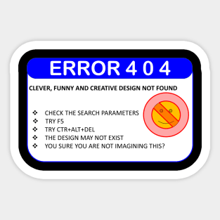 ERROR 404: DESIGN NOT FOUND Sticker